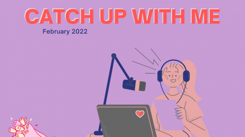 Catch up with me - February 2022