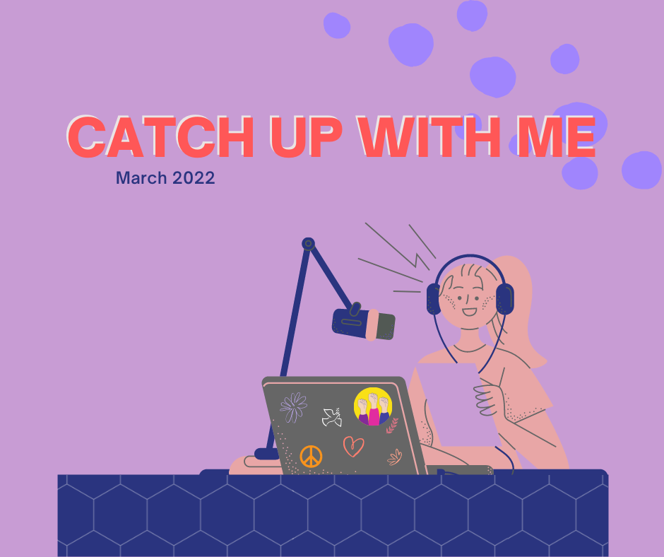 Catch up with me March 2022