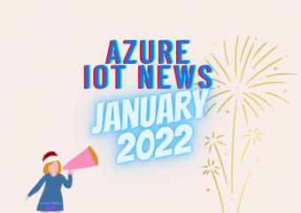 Azure IoT News January 2022