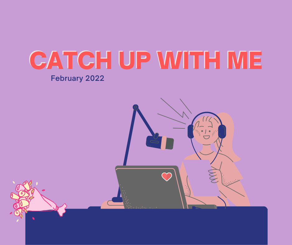 Catch up with me - February 2022